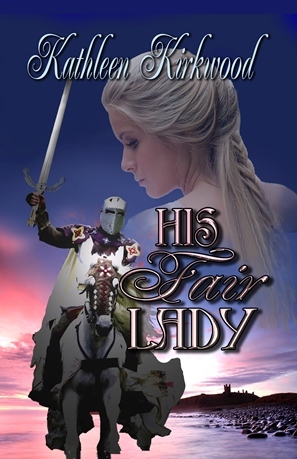 His Fair Lady (2012) by Kathleen Kirkwood