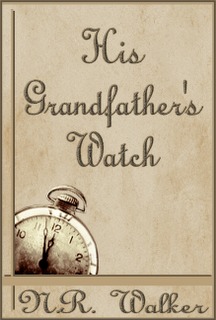 His Grandfather's Watch (2012) by N.R. Walker