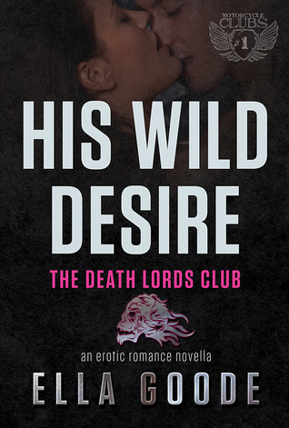 His Wild Desire (2000) by Ella Goode