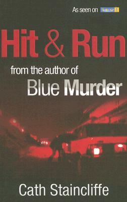 Hit & Run (2007) by Cath Staincliffe
