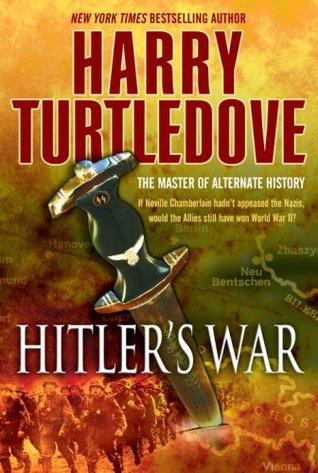 Hitler's War (2009) by Harry Turtledove