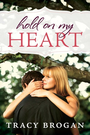 Hold on My Heart (2013) by Tracy Brogan