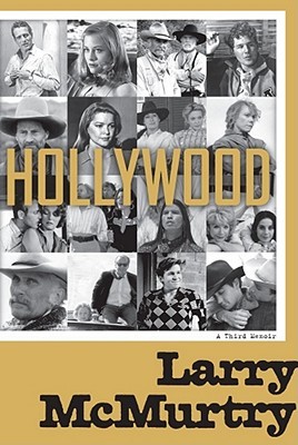 Hollywood: A Third Memoir (2010) by Larry McMurtry