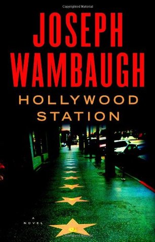 Hollywood Station (2006) by Joseph Wambaugh