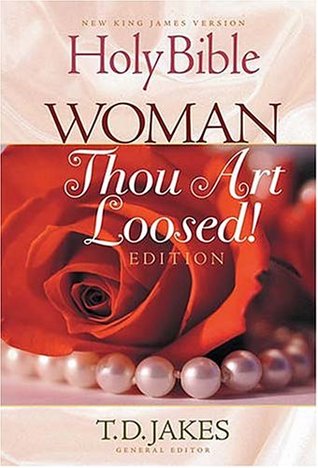 Holy Bible: Woman Thou Art Loosed! Edition (2005)