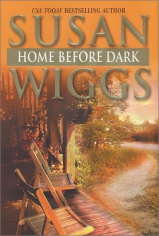 Home Before Dark (2004) by Susan Wiggs