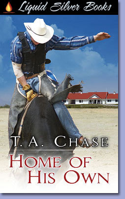 Home of His Own (2008) by T.A. Chase