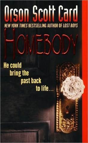 Homebody (1999) by Orson Scott Card