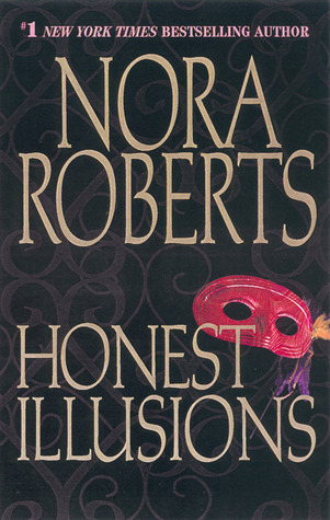 Honest Illusions (2002) by Nora Roberts