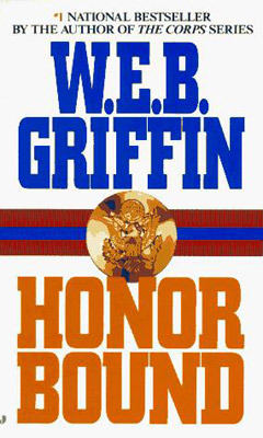 Honor Bound (1994) by W.E.B. Griffin