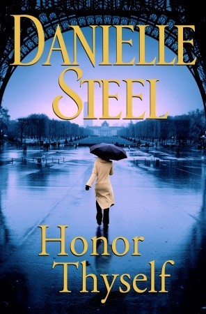 Honor Thyself (2008) by Danielle Steel