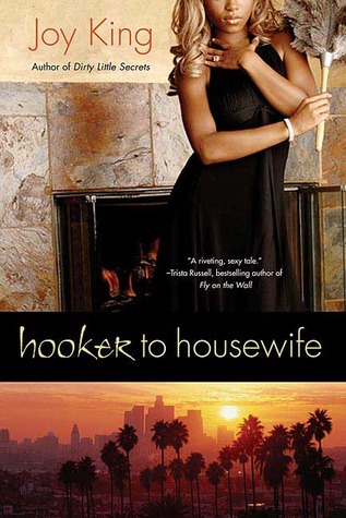 Hooker to Housewife (2007) by Deja King