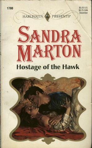 Hostage Of The Hawk (1995) by Sandra Marton