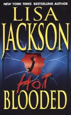 Hot Blooded (2001) by Lisa Jackson