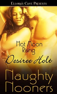 Hot Moon Rising (2009) by Desiree Holt