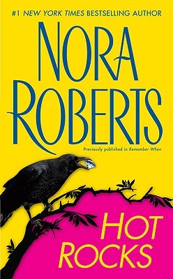 Hot Rocks (2010) by Nora Roberts