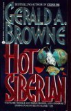 Hot Siberian (1989) by Gerald A. Browne