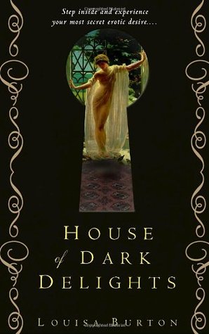 House of Dark Delights (2007) by Louisa Burton