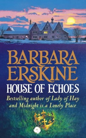 House of Echoes (1996) by Barbara Erskine