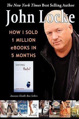 How I Sold 1 Million eBooks in 5 Months (2000) by John  Locke
