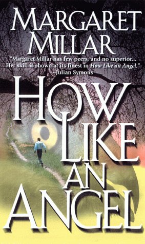 How Like an Angel (2000) by Margaret Millar