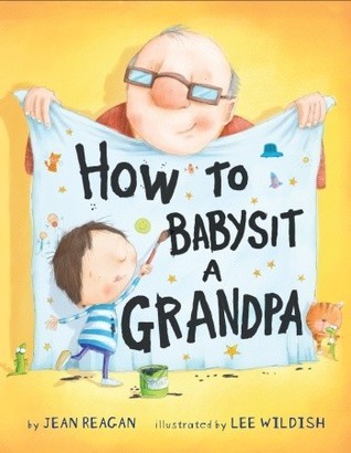 How to Babysit a Grandpa (2012) by Jean Reagan