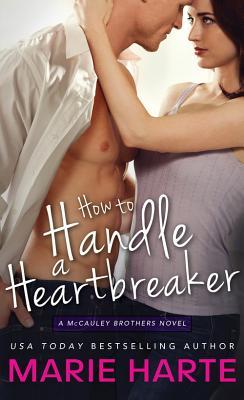 How to Handle a Heartbreaker (2014) by Marie Harte
