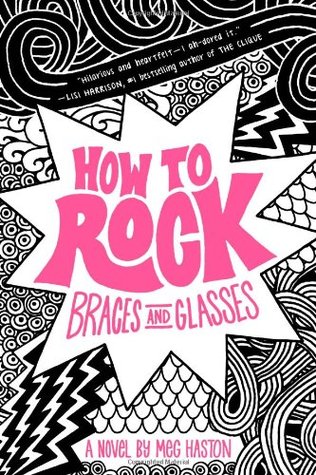 How To Rock Braces and Glasses (2011) by Meg Haston