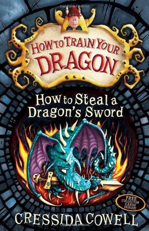 How to Steal a Dragon's Sword (2011) by Cressida Cowell