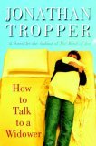 How to Talk to a Widower (2007) by Jonathan Tropper