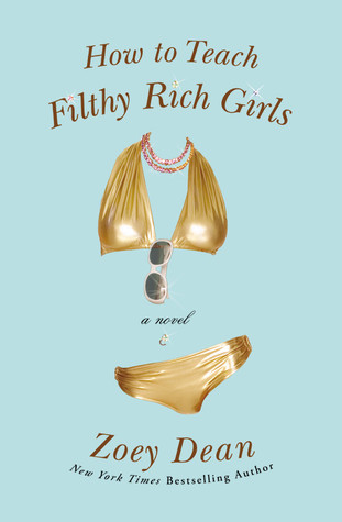 How to Teach Filthy Rich Girls (2007) by Zoey Dean