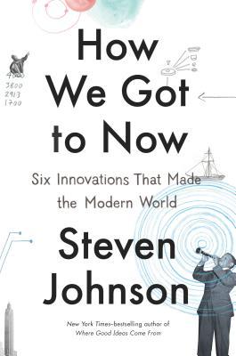 How We Got to Now: The History and Power of Great Ideas (2014)