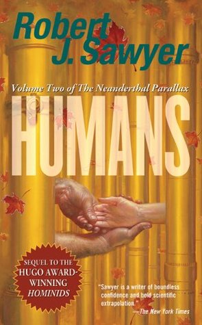 Humans (2003) by Robert J. Sawyer
