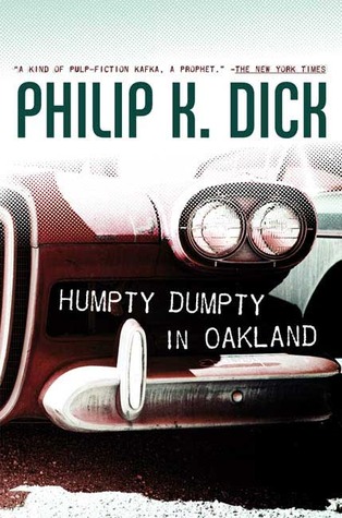 Humpty Dumpty in Oakland (2007) by Philip K. Dick