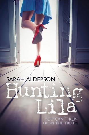 Hunting Lila (2011) by Sarah Alderson