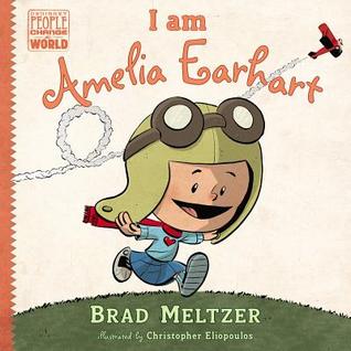 I am Amelia Earhart (2014) by Brad Meltzer