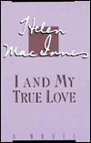 I And My True Love (1953) by Helen MacInnes