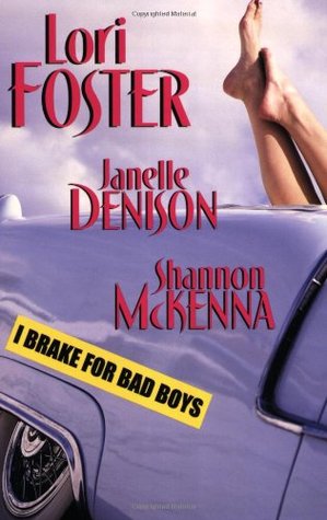 I Brake For Bad Boys (2002) by Janelle Denison
