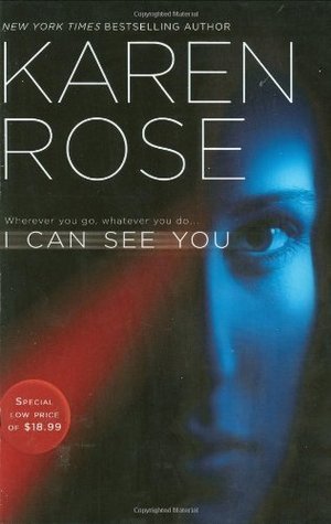 I Can See You (2009) by Karen Rose