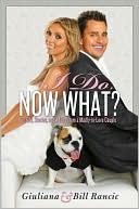 I Do, Now What?: Secrets, Stories, and Advice from a Madly-in-Love Couple (2010)