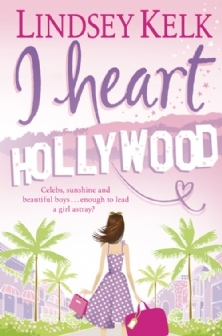 I Heart Hollywood (2009) by Lindsey Kelk