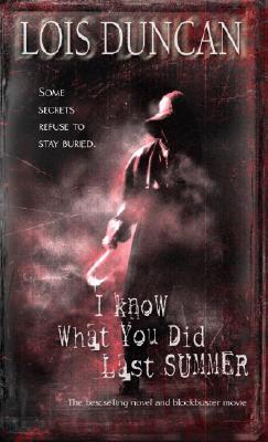 I Know What You Did Last Summer (1999) by Lois Duncan