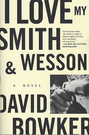 I Love My Smith and Wesson (2004) by David Bowker