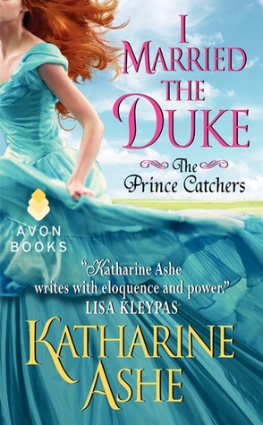 I Married the Duke (2013) by Katharine Ashe