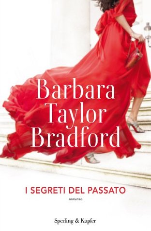 I segreti del passato (2012) by Barbara Taylor Bradford