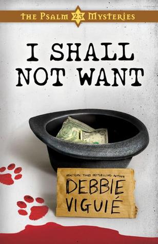 I Shall Not Want (2010) by Debbie Viguié