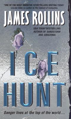 Ice Hunt (2007) by James Rollins