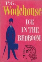 Ice In The Bedroom (1981) by P.G. Wodehouse