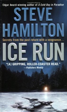 Ice Run (2005) by Steve Hamilton