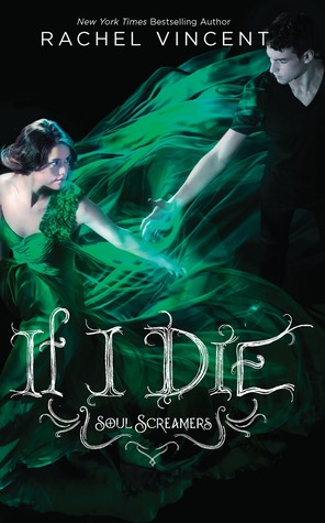 If I Die (2011) by Rachel Vincent